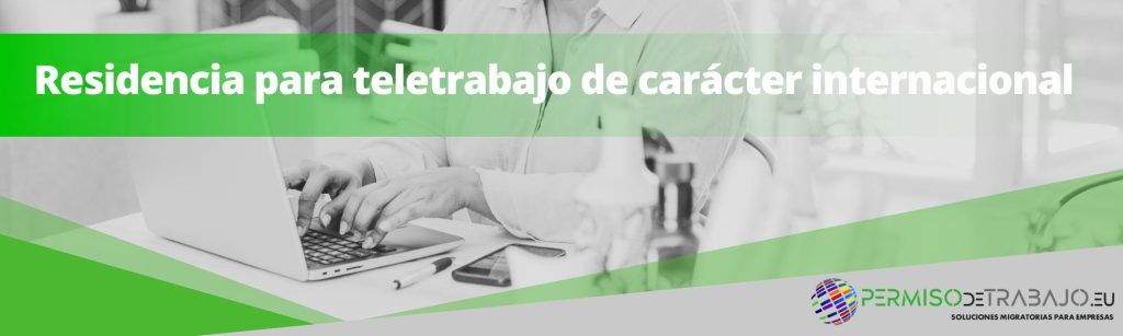 residencia para teletrabajo de carácter internacional